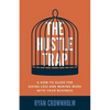The Hustle Trap: A How-To Guide for Doing Less and Making More with Your Business - Paperback