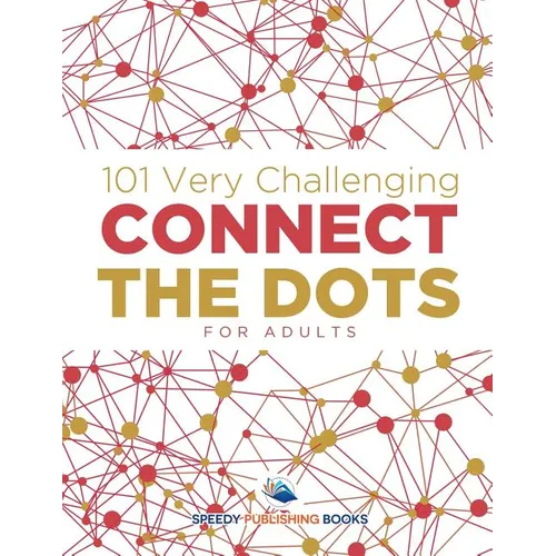 101 Very Challenging Connect the Dots for Adults - Paperback