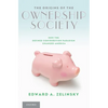 The Origins of the Ownership Society: How the Defined Contribution Paradigm Changed America - Paperback