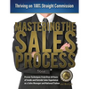 Mastering the Sales Process: Thriving on 100% Straight Commission - Paperback