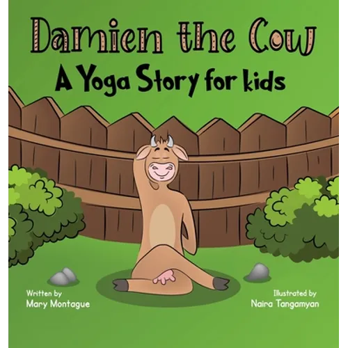 Damien the Cow: A Yoga Story for kids - Hardcover