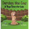 Damien the Cow: A Yoga Story for kids - Hardcover