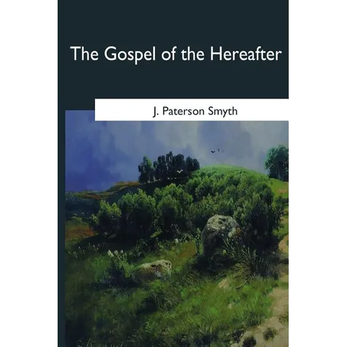 The Gospel of the Hereafter - Paperback