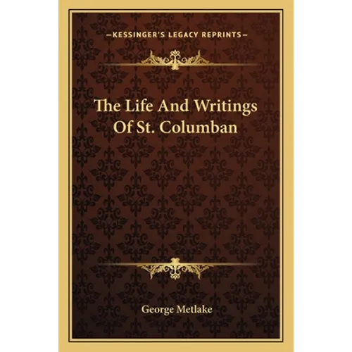 The Life And Writings Of St. Columban - Paperback