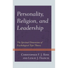 Personality, Religion, and Leadership: The Spiritual Dimensions of Psychological Type Theory - Paperback