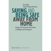 Saving and Being Safe Away from Home: Savings and Insurance Associations in Ethiopia and Its Diaspora - Paperback