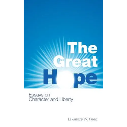 The Great Hope: Essays on Character and Liberty - Paperback