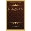 The Indian Wars Of The West - Hardcover