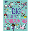 My First Big Book of Unicorns - Paperback