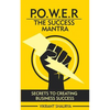 Power: The Success Mantra: Secrets to Creating Business Success - Paperback