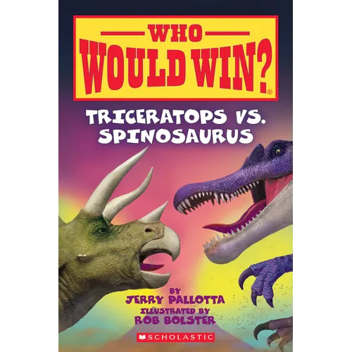 Triceratops vs. Spinosaurus (Who Would Win?): Volume 16 - Paperback