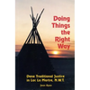 Doing Things the Right Way: Dene Traditional Justice in Lac La Martre, Nwt - Paperback