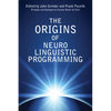 The Origins of Neuro Linguistic Programming - Paperback