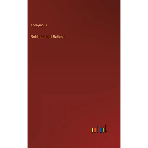 Bubbles and Ballast - Hardcover