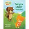 Chicken Soup for the Soul Babies: Everyone Shares (Except Cat): A Book about Sharing - Board Book