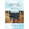 Typewriting to Heaven...and Back: Conversations with my dad on death, afterlife and living - Paperback