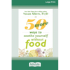 50 More Ways to Soothe Yourself Without Food (16pt Large Print Edition) - Paperback