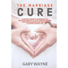 The Marriage Cure: A Couple Therapy Workbook to Fighting Anxiety in Love, Strengthening Your Relationship and Building a Lasting Couple Life - Paperback