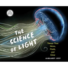 The Science of Light: Things That Shine, Flash, and Glow - Hardcover