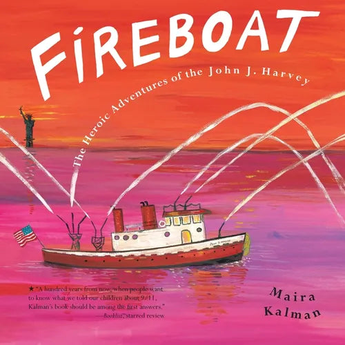 Fireboat: The Heroic Adventures of the John J. Harvey - Hardcover