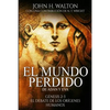 El Mundo Perdido de Adán y Eva: Génesis 2-3 y el debate de los orígenes humanos - Paperback