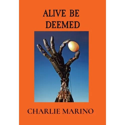 Alive Be Deemed - Hardcover