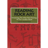 Reading Rock Art: Interpreting the Indian Rock Paintings of the Canadian Shield - Paperback