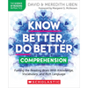 Know Better, Do Better: Comprehension: Fueling the Reading Brain with Knowledge, Vocabulary, and Rich Language - Paperback