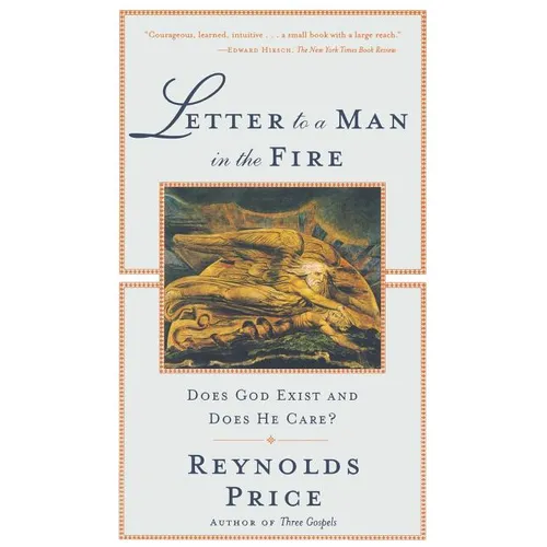 Letter to a Man in the Fire: Does God Exist and Does He Care - Paperback