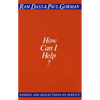 How Can I Help?: Stories and Reflections on Service - Paperback