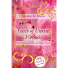 Faces of Uterine Fibroids: Untold Stories of A Woman's Biggest Secrets - Paperback
