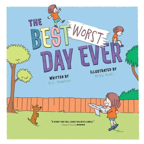 The Best Worst Day Ever: A Children's Book That Inspires a Positive Mindset for Ages 4-8 - Paperback