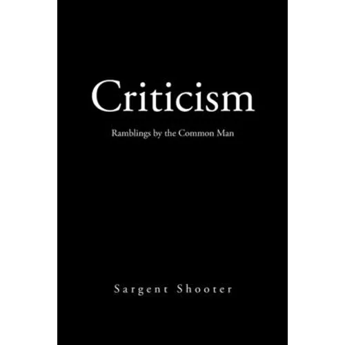 Criticism: Ramblings by the Common Man - Paperback