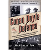 Conan Doyle for the Defense: How Sherlock Holmes's Creator Turned Real-Life Detective and Freed a Man Wrongly Imprisoned for Murder - Paperback