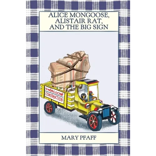 Alice Mongoose, Alistair Rat, and the Big Sign - Paperback