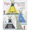 Tipi: Home of the Nomadic Buffalo Hunters - Hardcover