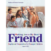 Making Jesus My Best Friend: Baptism Preparation for Younger Children (Ages 8-10) - Paperback