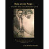 Here are my peeps - Grandma Annie Laura Richardson Lynch: The Story of the Lynch and Richardson Families of the Haliwa-Saponi Indian Tribe, as told th - Paperback