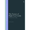 The Future of High-Cost Credit: Rethinking Payday Lending - Paperback
