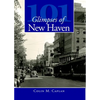 101 Glimpses of New Haven - Paperback