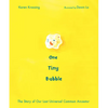 One Tiny Bubble: The Story of Our Last Universal Common Ancestor - Hardcover
