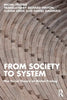 From Society to System: The Social Theory of Michel Freitag - Paperback