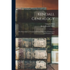 Kendall Genealogy: the Descendants of Thomas and Francis Kendall of Charlestown and Woburn, Mass. - Paperback
