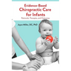 Evidence-Based Chiropractic Care for Infants: Rationale, Therapies, and Outcomes - Paperback