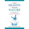 From Heaven Through Nature: Holy Spirit Downloads for Divine Instruction & Encouragement - Paperback