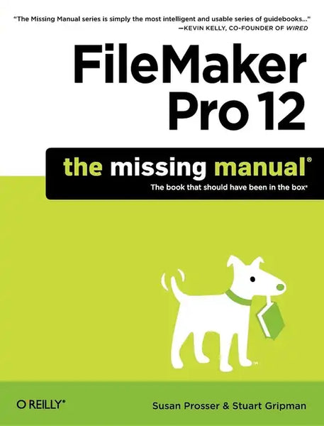 FileMaker Pro 12: The Missing Manual - Paperback