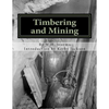 Timbering and Mining - Paperback