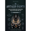 El antiguo Egipto: Guía de los misteriosos dioses y diosas egipcios: Amón-Ra, Osiris, Anubis, Horus y más (Libro para jóvenes lectores y estudiantes) - Paperback
