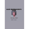 Alex Murdaugh's Case: The Real Story - Paperback