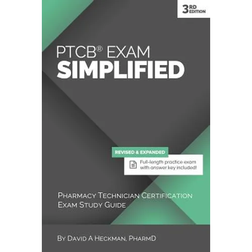 PTCB Exam Simplified, 3rd Edition: Pharmacy Technician Certification Exam Study Guide - Paperback